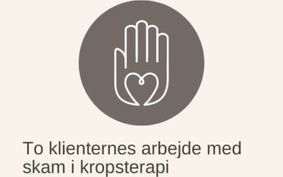 Kropsterapi mod skam – to klientcases