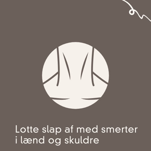 Lotte havde lændesmerter og ondt i skuldrene. Kropsterapien hjalp hende efter én behandling.