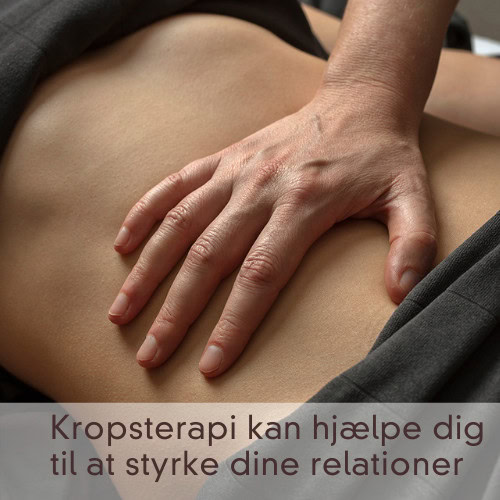 Kropsterapi kan hjælpe dig med at styrke dine relationer